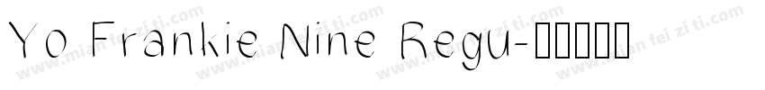 Yo Frankie Nine Regu字体转换